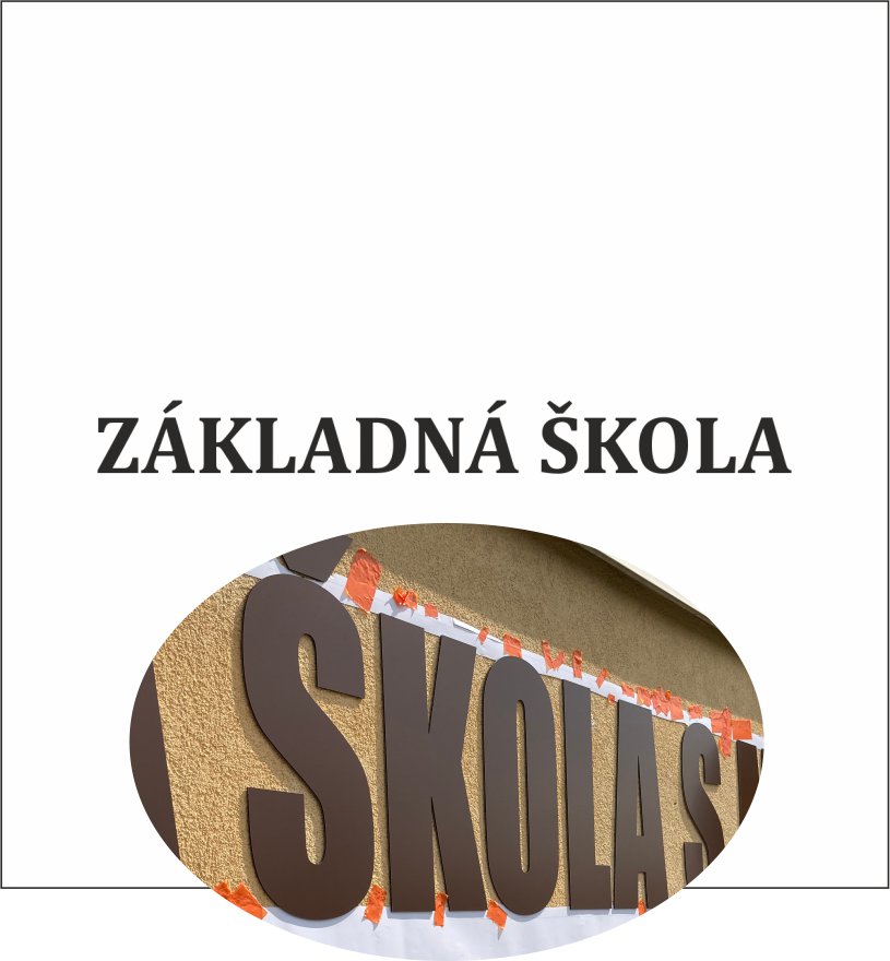 3D nápis: ZÁKLADNÁ ŠKOLA/mat.Dibond Exteriér PRO/Klasik